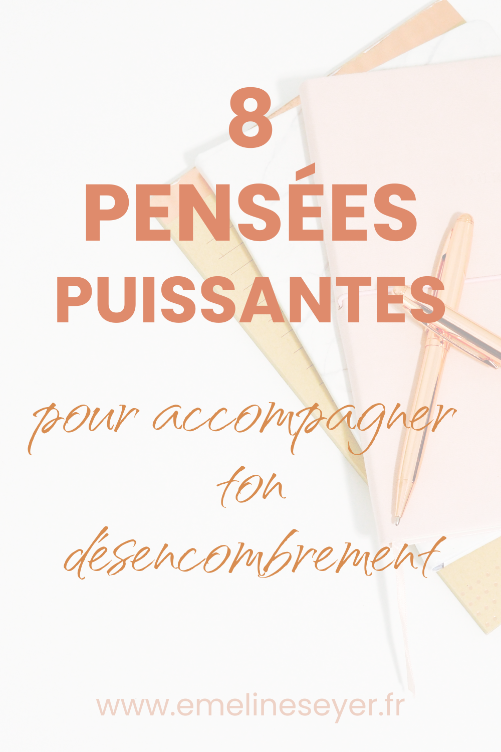 8 pensée puissantes pour accompagner ton désencombrement