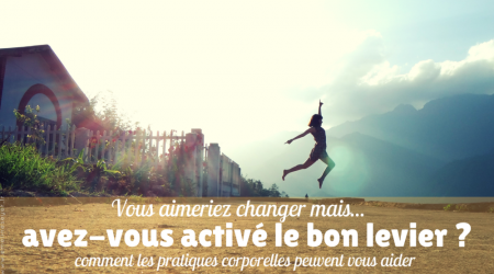 Pour changer, avez-vous activé le bon levier ?